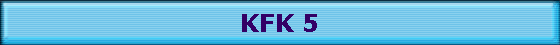 KFK 5